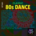 We Just Wanna Dance (80s Dance EP 001)