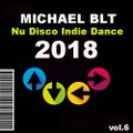 Michael BLT - Nu Disco Indie Dance 2018 vol.6