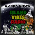ISLAND VIBES RADIO vol.100 (ISLAND VIBES MIX)