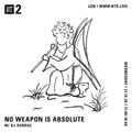 No Weapon is Absolute w/ DJ Sundae – 21st of October 2020