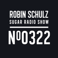 Robin Schulz | Sugar Radio 322