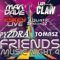 Trance - LadyClaw b2b Pyzdra - Friends Music Nights vol. 4 - set dn. 18.02.22