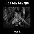 The Spy Lounge Vol 1.
