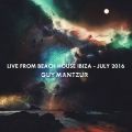 Guy mantzur Live From Beach house - Ibiza 24-07-16