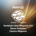 Parvuz - Hardstyle Label Megamix #15 - Dance Pollution