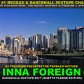 DJ TREASURE - INNA FOREIGN DANCEHALL MIX ║GHETTO PLEDGE║FEBRUARY 2017║18764807131 ║ @DJTREASURE