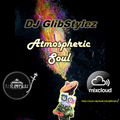 DJ GlibStylez - Atmospheric Soul (NuSoul/Hip Hop Soul)