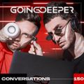 Going Deeper - Conversations 150