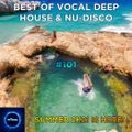 Best Of Vocal Deep House & Nu-Disco #101 - Summer 2K21 Is Here!