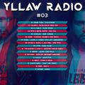 Yllaw Radio by Adrien Toma : Episode 03
