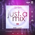 JUST A MIX 30
