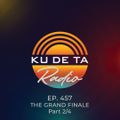 KU DE TA RADIO #457 PART 2/4 | THE GRAND FINALE