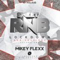 Sweet RnB Lockdown RnB Sessions Vol One Mixed By Mikey Flexx