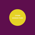 Test Pressing 308 / Voodoo Funk / Slow Down!