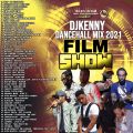 DJ KENNY FILM SHOW DANCEHALL MIX JUN 2021