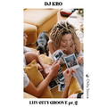 LUV CITY GROOVE Pt.2 - 日本語 ＆US R&B HIPHOP MIX-