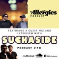 The Allergies Podcast Ep #70 (with guests Suckaside)