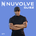 DJ EZ presents NUVOLVE radio 071
