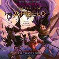 The Tyrant's Tomb - The Trials of Apollo Series, Book 4 By: Rick Riordan