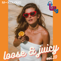 loose & juicy vol.10