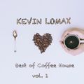 Kevin Lomax - Best Of Coffee House vol.01