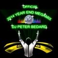 OFFICIAL 2014 YEAR END MEGAMIX - DJ PETER BEDARD