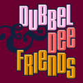 Dubbel Dee & Friends: Chris Bowden