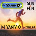 Dj Yaniv O - Run & Fun SetMix #3 2020