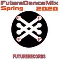 FutureRecords - Future Dance Mix Spring 2020 (Section 2020)