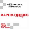 MUSIC GROUP THE DROP HOME MIX ● ALPHA HEROES  11EP