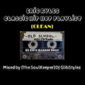 Eric Ryles Hip Hop Classics CLEAN (Mixed by DJ GlibStylez)