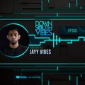 Downsouth Vibes - EP 150 By Jayy Vibes