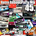 Yan De Mol - Retro Reboot Party Mix 45.