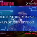 Double Ignition Mixtape Series Vol 52[AfroTunes Edition] Oct 2022