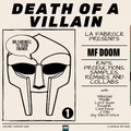 Death Of A Villain | Vol. 1 | Madvillain, NerhuvianDOOM, DANGERDOOM, Czarface, Jay Electronica, J Di
