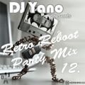 DJ Yano - Retro Reboot Party Mix XII.