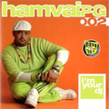 HAMVAI P.G. 002...IM YOUR DJ...2004...MIXED BY : HAMVAI P.G.