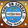 Soul On Sunday Show 04/02/24 Tony Wyn Jones on MônFM Radio * * S O L I D * G O L D * S O U L * *