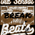 OLD SCHOOL BREAK BEATS