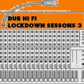 Dub Hi Fi - Lockdown Sessions 3