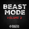 Switch Disco - The Beast Mode Workout Mix (Vol 2)