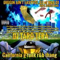 California G-funk R&B Thang by DJ Taro Tera