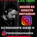 DJ Diego Madrid @ Firewood ''Cuarentena'' Sex Music Vol-3 12-04-2020