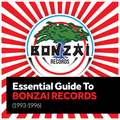 Essential Guide to Bonzai Records (1993-1996)