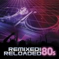 80s Reloaded and Remixed