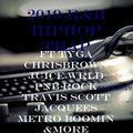 2019 R&B HIPHOP TRAP MAY ft TYGA,CHRIS BROWN,JUICE WRLD,PNB ROCK,TRAVIS SCOTT,JACQUEES & MORE