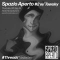 Spazio Aperto w/ Towsky (Threads*VESTERBRO) - 03-Sep-19