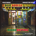 Reese Tanaka x Bob Catt The Legend - Beat Bodega (Mixed Edition) Hosted by DJ GlibStylez