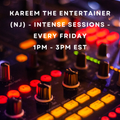 Kareem The Entertainer (NJ) - Intense Sessions - 6-23-23
