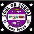 Soul On Sunday Show- 11/09/22, Tony Jones on MônFM Radio * H E A R T  &  S O U L *